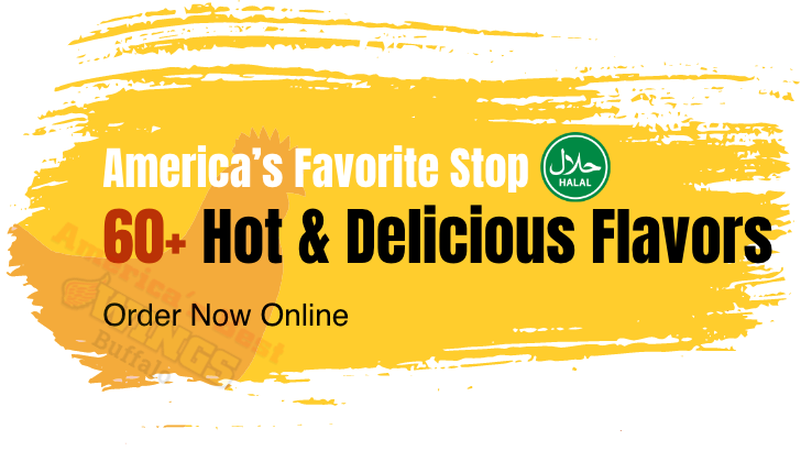 America's Favorite Stop
60+ Hot & Delicious Flavors
Order Now Online
